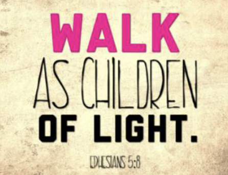 Walk as children of light